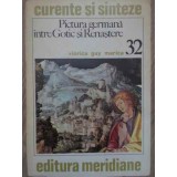 PICTURA GERMANA INTRE GOTIC SI RENASTERE-VIORICA GUY MARICA-110439