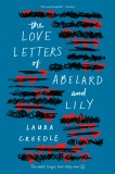 The Love Letters of Abelard and Lily | Laura Creedle