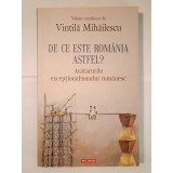Vintilă Mihăilescu - De ce este Rom&acirc;nia astfel? Avatarurile excepționalismului rom&acirc;nesc