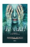 Te văd! Urlet &icirc;n tacere Vol.2 Marina Neagu, roman carte beletristica brosata