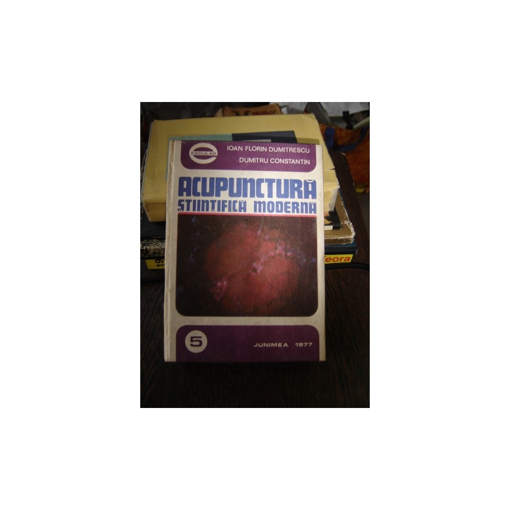 ACUPUNCTURA STIINTIFICA MODERNA - IOAN FLORIN DUMITRESCU ...