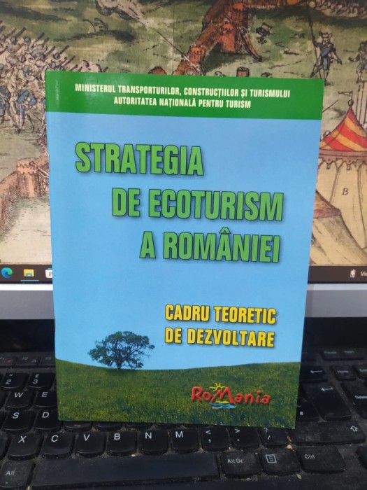 Daniela Doina Dumbrăveanu, Strategia de ecoturism a Rom&acirc;niei. Cadru teoretic de dezvoltare, 2004, 213