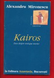 Alexandru Mironescu &quot;Kairos. Eseu despre teologia istoriei&quot; Anastasia, 1996
