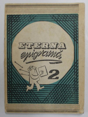 ETERNA EPIGRAMA , VOLUMUL II , 1990 foto
