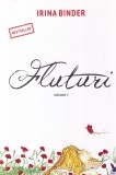 Irina Binder - Fluturi, volumul 1