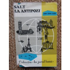 EGON ERWIN KISCH - SALT LA ANTIPOZI (Colectia IN JURUL LUMII)