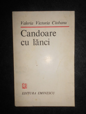 Valeria Victoria Ciobanu - Candoare cu lanci (1984, cu autograf si dedicatie) foto