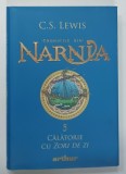 CRONICILE DIN NARNIA , VOLUMUL V , CALATORIE CU ZORI DE ZI de C . S . LEWIS , 2020