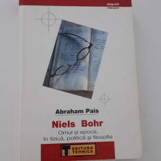Abraham Pais Niels Bohr Omul si epoca in fizica politica si filosofie