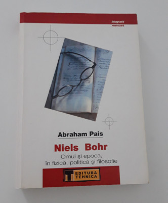 Abraham Pais Niels Bohr Omul si epoca in fizica politica si filosofie foto