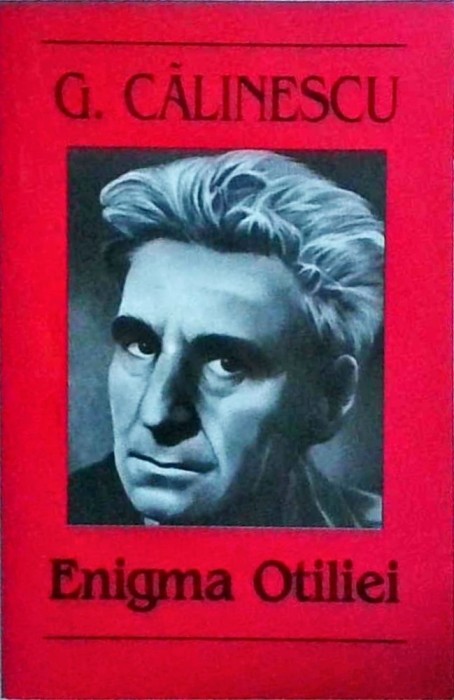 George Calinescu - Enigma Otiliei (2006)