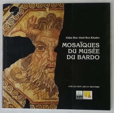 MOSAIQUES DU MUSEE DU BARDO par AICHA BEN ABED BEN KHADER , 1998, PREZINTA HALOURI DE APA foto