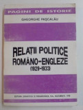 Relatii politice romano-engleze : (1929-1933) / Gheorghe Pascalau