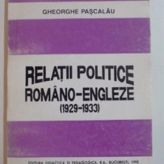 Relatii politice romano-engleze : (1929-1933) / Gheorghe Pascalau