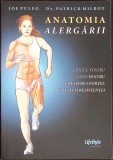 ANATOMIA ALERGARII. GHIDUL VOSTRU ILUSTRAT PENTRU CRESTEREA FORTEI, VITEZEI SI REZISTENTEI-JOE PULEO, PATRI-355362