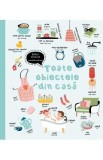 Toate obiectele din casa Ed. bilingva romana-engleza