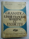 GRAMATICA LIMBII FRANCEZE MODERNE CU EXERCITII - Valeriu PISOSCHI * George I. GHIDU