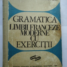 GRAMATICA LIMBII FRANCEZE MODERNE CU EXERCITII - Valeriu PISOSCHI * George I. GHIDU