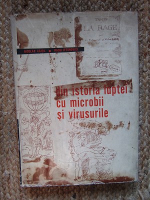 Nicolae Cajal - Din istoria luptei cu microbii si virusurile foto
