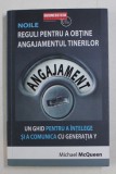 NOILE REGULI PENTRU A OBTINE ANGAJAMENTUL TINERILOR , UN GHID PENTRU A INTELEGE SI A COMUNICA CU GENERATIA Y DE MICHAEL MCQUEEN , 2016