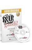 Audiobook. NU gandi! Redescopera-ti geniul creator - Erik Wahl