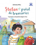 Stefan si puiul de tremurici | Adriana Mitu