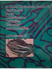 Peter A. Scholle - A color illustrated guide to carbonate, rock, constituents, textures, cements and porosities (Editia: 1987) foto