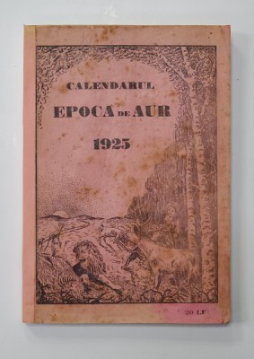 CALENDARUL EPOCA DE AUR PE ANUL 1925 foto