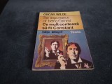 OSCAR WILDE - THE IMPORTANCE OF BEING EARNEST CE MULT CONTEAZA SA FI CONSTANT