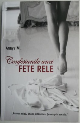 Confesiunile unei fete rele &amp;ndash; Anays M. foto