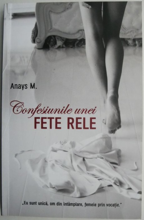 Confesiunile unei fete rele &ndash; Anays M.