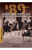 &#039;89 despre caile risipite ale revolutiei timisorenilor Vol.1 - Miodrag Milin