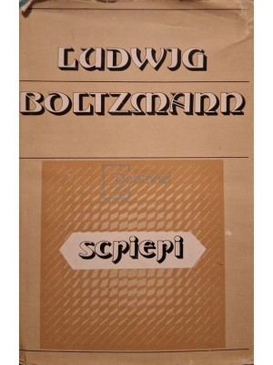 Ludwig Boltzmann - Scrieri (Editia: 1981) foto