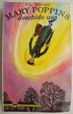 Mary Poppins Deschide Usa - P.L. Travers - Roman Beletristica