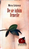 DE CE IUBIM FEMEILE-MIRCEA CARTARESCU-356969