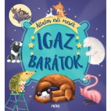 Igaz bar&aacute;tok - &Aacute;llatos esti mes&eacute;k