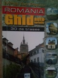 Mihai Ion Pascu - Romania - Ghid autoturistic, 30 de trasee (Editia: 2003)