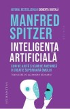 Cumpara ieftin Inteligenta artificiala - Manfred Spitzer