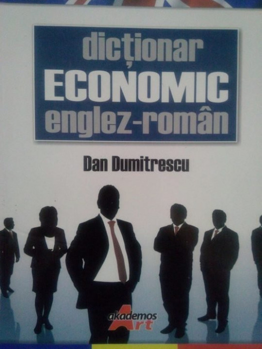 Dan Dumitrescu - Dictionar economic englez-roman (2008)