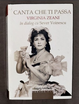 Canta che ti passa. Virginia Zeani in dialog cu Sever Voinescu cu dedicatia Virginiei Zeani foto