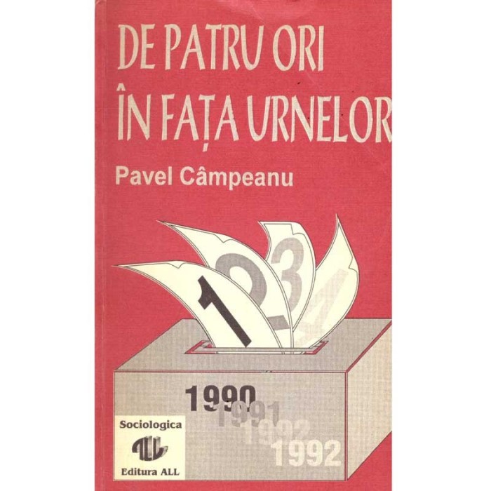 Pavel Campeanu - De patru ori in fata urnelor - 136142