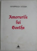 Amorurile lui Goethe &ndash; Leopold Stern (coperta putin patata)