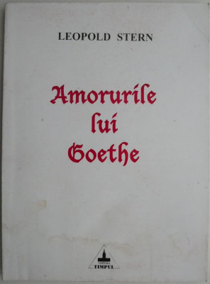 Amorurile lui Goethe &amp;ndash; Leopold Stern (coperta putin patata) foto