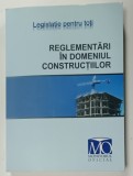 REGLEMENTARI IN DOMENIUL CONSTRUCTIILOR , LEGISLATIE PENTRU TOTI , IANUARIE , 2008