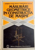 MASURARI GEOMETRICE IN CONSTRUCTIA DE MASINI de COSMINA ELENA STETIU, CONSTANTIN OPREAN, 1988