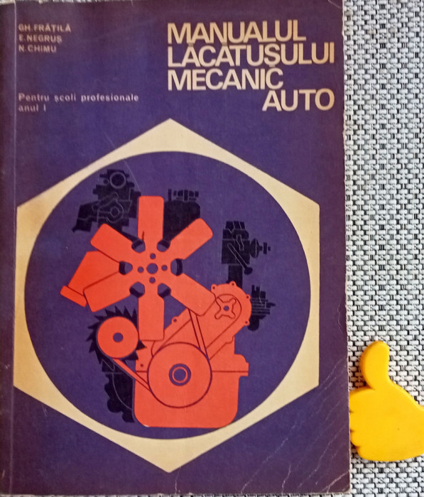 Manualul lacatusului mecanic auto Pentru scoli profesionale anul I Gh. Fratila