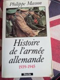 ones Philippe Masson, Histoire de l'arm&eacute;e Allemande 1939-1945