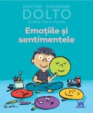 Emoțiile și sentimentele - Catherine Dolto, Colline Faure-Poir&eacute;e