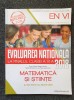 EVALUAREA NATIONALA LA FINALUL CLASEI A VI-A MATEMATICA SI STIINTE 2018