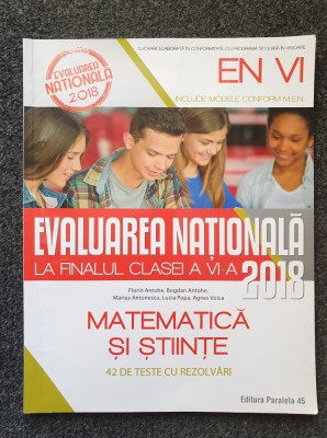 EVALUAREA NATIONALA LA FINALUL CLASEI A VI-A MATEMATICA SI STIINTE 2018 foto